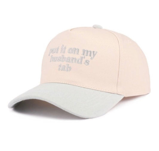 Put it on my husbands tab Hat